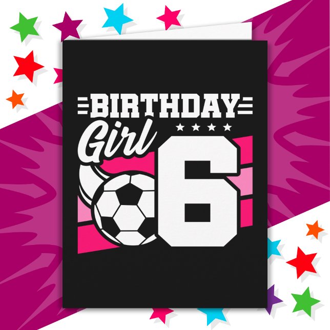 Carte Fête de football de 6 ans 6e anniversaire fille (Créateur téléchargé)