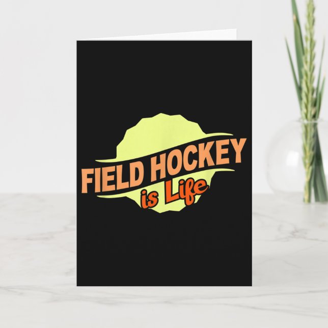 Carte Field Hockey Is Life Cool Sports Lover Athlete Com (Devant)