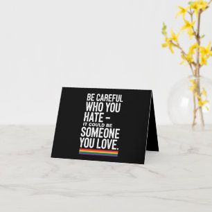 Carte Fierté LGBT Faites attention à qui vous détestez C
