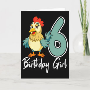 Carte Fille de 6 ans pour l'anniversaire de poulet Rn Fê