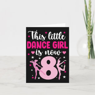 Carte Fille de danse d'anniversaire 8 ans Huit ans Danse