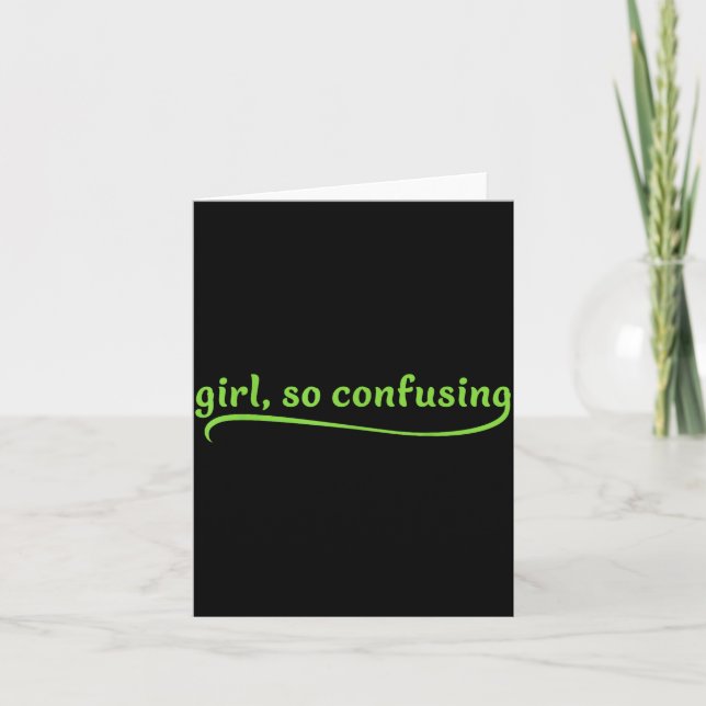 Carte Fille drôle Citation sarcasme Texte vert déroutant (Devant)