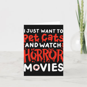 Carte Film d'horreur Je veux juste caresser les chats et