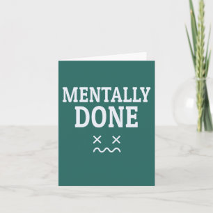 Carte Fini Mentalement – Conception D'humeur de Burnout