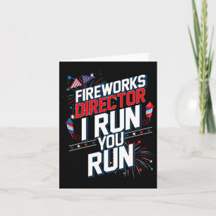 Carte Fireworks Director I Run Vous Exécutez 4 juillet I