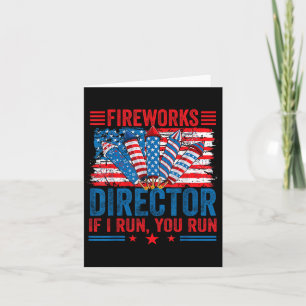 Carte Fireworks Director - I Run You Run Funny 4th Of Ju