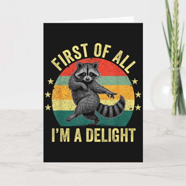 Carte First Of All, I'm A Delight Sarcastic Raccoon Tras (Devant)