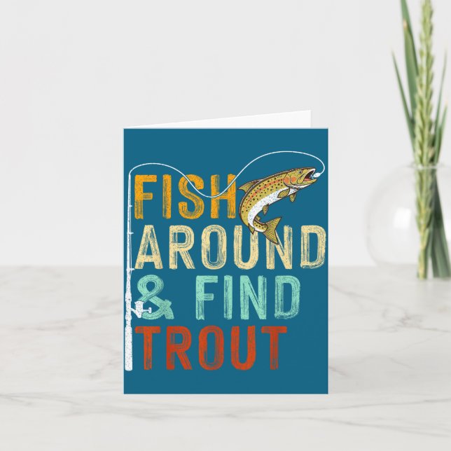 Carte Fish Around And Find Trout Funny Fishing Fishermen (Devant)
