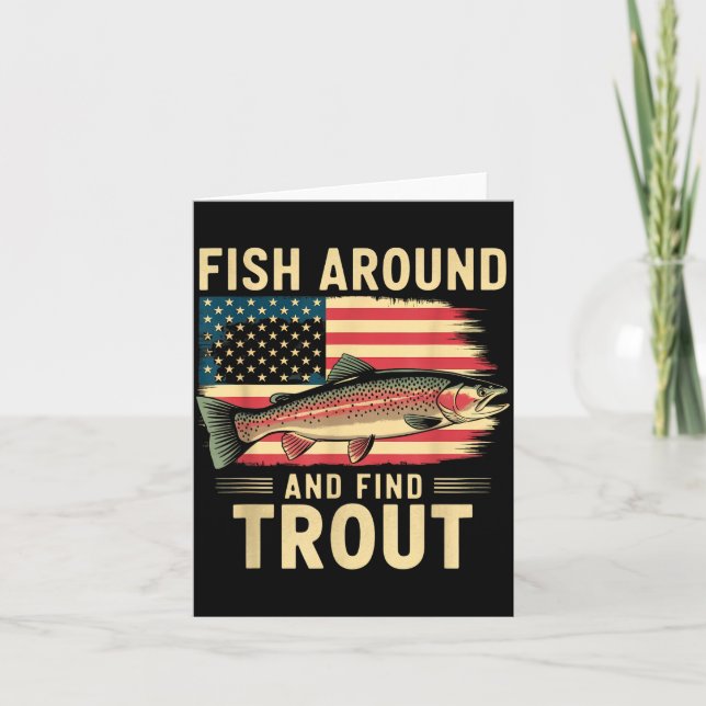 Carte Fish Around And Find Trout Funny Fishing Fishermen (Devant)