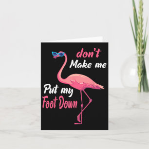 Carte Flamant rose rose Don39t Me Faire Poser Mon Pied V