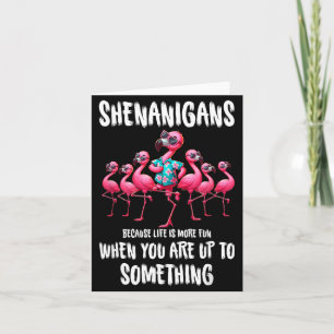 Carte Flamingo Shenanigans Parce que la vie est plus amu
