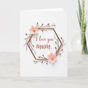 Carte Fleurie 'Je t'aime Maman'