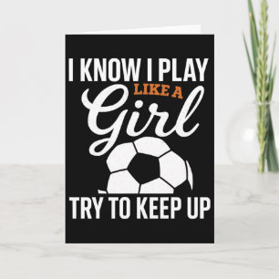 Carte Footballeuse Toddler Je sais que je joue comme une