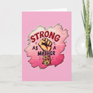 Carte Fort comme une mère – Art floral d'autonomisation