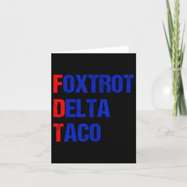 Carte Foxtrot Delta Taco Trump Épouse Toujours Taco (Devant)