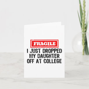 Carte Fragile Je viens de déposer ma fille au collège