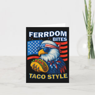 Carte Freedom Bites Taco Style 4 juillet Drôle Patriot