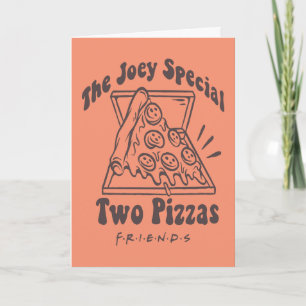 Carte FRIENDS™   Citation de Joey Pizza
