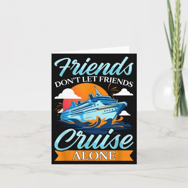 Carte Friends Don't Cruise Alone Funny Cruising Ship Mat (Devant)