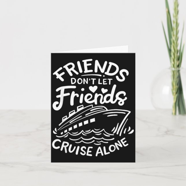 Carte Friends Don't Let Friends Cruise Alone Cruise Ship (Devant)
