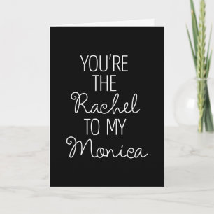 Carte FRIENDS™ Tu es la Rachel pour ma Monica