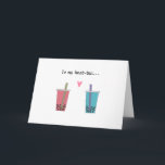 Carte friny sweet broe bubble tea<br><div class="desc">cute and funny card for your best friend with a funny tea pun,  to my best teor Personnalize any sweet message inside ! Great for your best friend birthday,  galentine day or any toher occasion</div>