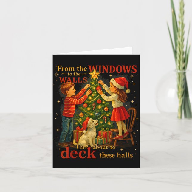 Carte From The Windows To Walls Deck These Halls Christm (Devant)