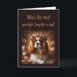 Carte Fun Most Wonderful Daughter-in-law ? Anniversaire<br><div class="desc">Hooo est la belle-fille la plus merveilleuse ? Anniversaire Vous êtes et j'espère que vous avez un anniversaire aussi merveilleux que vous. Cavalier King Charles Spaniel Chien race</div>
