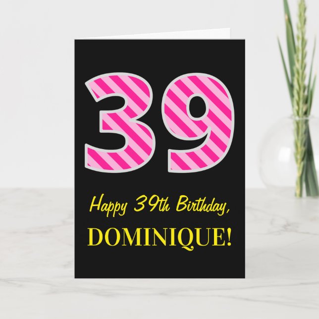 Carte Fun rose rayé "39"; Joyeux 39e anniversaire; Nom (Devant)