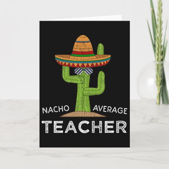 Carte Fun Teacher Appreciation Humor Funny Nacho Average (Devant)