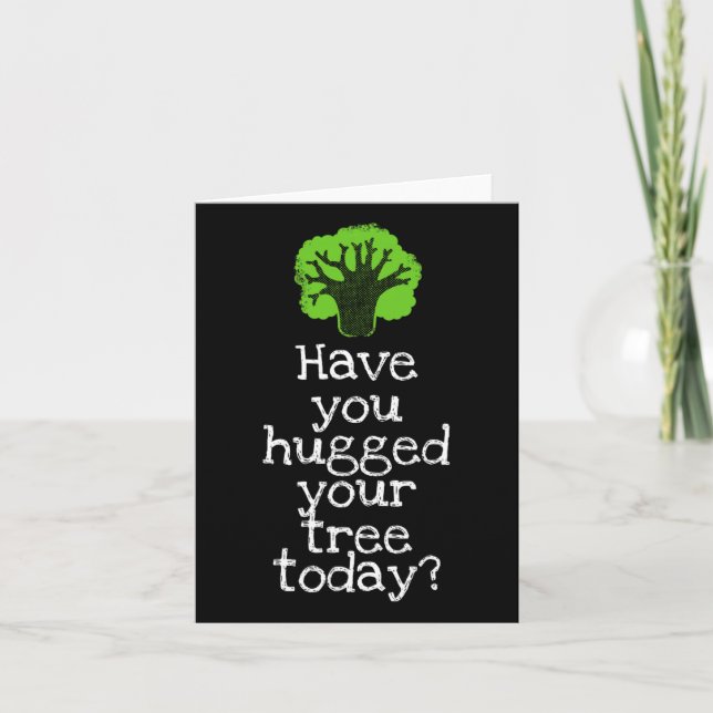 Carte Funky Tree Hugger Avez-Vous Accroché Votre Arbre A (Devant)