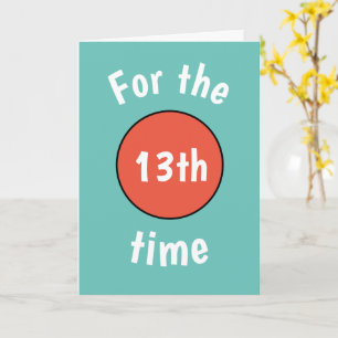Carte Funny 13th Birthday Card pour adolescent