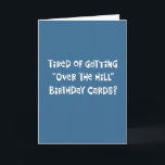 Carte Funny 50th Birthday Greeting Card<br><div class="desc">Carte de voeux humoristique 50e anniversaire "Over the Hill"</div>