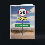 Carte Funny 50th Birthday Humor Road Signs Add Your Name<br><div class="desc">For those that have a 50th birthday we have designed the road signs to raise a chuckle. Easily add the name you require to the green sign using the template provided  . The message inside the card can also be personalized to become a very special birthday card</div>