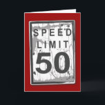 Carte Funny 50th Birthday Speed Limit Card<br><div class="desc">Ce n'est pas l'âge,  c'est le kilométrage ! Un graphisme amusant pour un vieil homme qui souhaite un joyeux 50ème anniversaire. Avec un look légèrement abîmé et usé,  c'est comme le gars de l'anniversaire !</div>