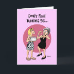 Carte Funny 56th Birthday Card<br><div class="desc">Funny 56th Birthday Greeting Card for a woman who is turning 56 years od</div>