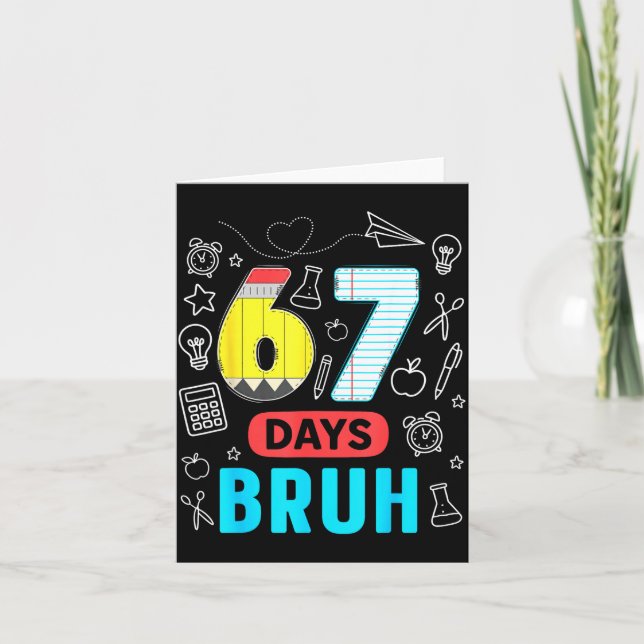 Carte Funny 67 Days Bruh Six Seven Meme Teacher Kids Num (Devant)