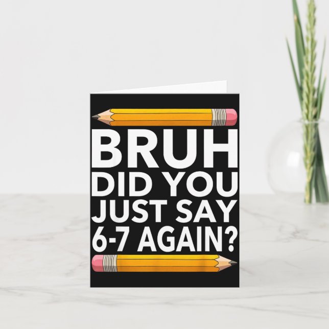 Carte Funny 67 Teacher Shirt Bruh 6-7 Meme Six Seven  (Devant)