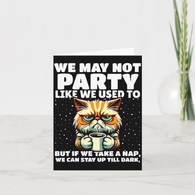 Carte Funny Aging Humor We May Not Party Like We Used To (Devant)