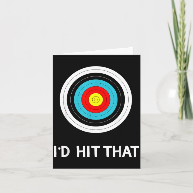 Carte Funny Archery Quote I'd Hit That Archer Gif  (Devant)