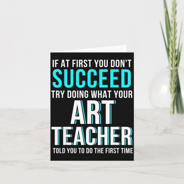 Carte Funny Art Teacher Shirt - If At First You Don't Su (Devant)