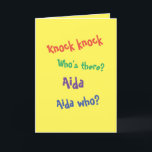 Carte Funny Belated Birthday Card Knock Knock<br><div class="desc">Cette drôle de carte d'anniversaire tardive a une blague de frappe qui commence, Knock frappe. Qui est là ? Aida. Aida qui ? ... Vous devrez lire l'intérieur pour voir ce qu'il dit d'autre. —Les lettres sont ludiques, amusantes et colorées, sur un arrière - plan jaune. Vous pouvez les changer...</div>