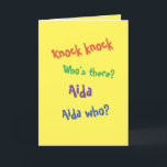 Carte Funny Belated Birthday Card Knock Knock<br><div class="desc">Cette drôle de carte d'anniversaire tardive a une blague de frappe qui commence, Knock frappe. Qui est là ? Aida. Aida qui ? ... Vous devrez lire l'intérieur pour voir ce qu'il dit d'autre. —Les lettres sont ludiques, amusantes et colorées, sur un arrière - plan jaune. Vous pouvez les changer...</div>