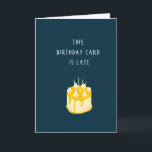 Carte Funny Belated Birthday Card - Pas d'argent<br><div class="desc">Carte d'anniversaire tardive. "Cette carte d'anniversaire est en retard" Intérieur : Il n'y a pas d'argent dedans. Ce n'est tout simplement pas votre jour</div>