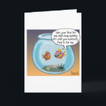 Carte Funny Birthday Card sur la vie et la mort avec des<br><div class="desc">Un poisson donne un nouveau poisson,  des directions autour du bol de poisson,  "Prenez votre première gauche et continuez à tourner à gauche jusqu'à ce que vous finissiez par flotter jusqu'au sommet". Un grand cadeau pour les amateurs de philosophie. Un cadeau amusant pour les amateurs de poissons exotiques.</div>
