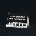 Carte Funny Birthday greeting card for piano player<br><div class="desc">Funny Birthday greeting card for piano player. Add your own humorous quote or saying. Black and white piano keys design. Cute classical instrument card for pianist,  piano teacher / instructctor,  music school teacher,  musician composer,  etc. Donc available as extra large oversized card.</div>