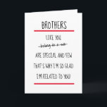 Carte Funny Brothers Cheeky Verse Anniversaire<br><div class="desc">Jolie carte d'anniversaire à envoyer à votre frère avec le drôle de verset 'Frères comme vous appartenez dans un zoo - sont spéciaux et peu,  c'est pourquoi je suis si heureux,  je suis apparenté à vous! '</div>