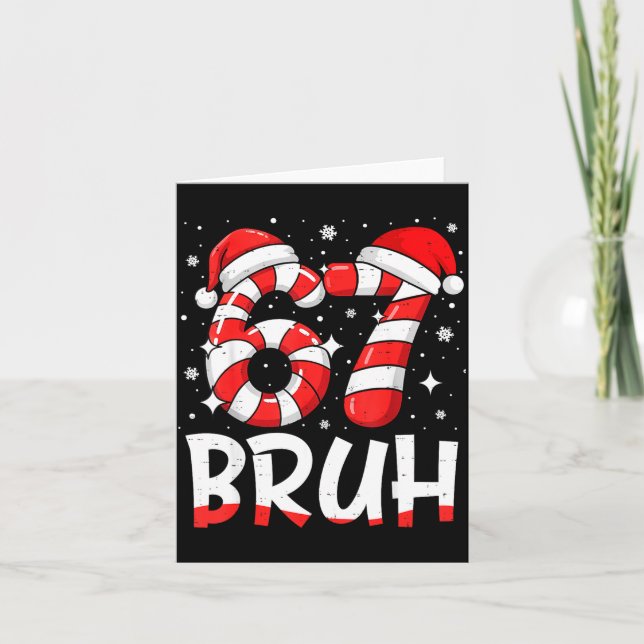 Carte Funny Bruh 67 Six Seven 6 7 Meme Christmas Candy C (Devant)