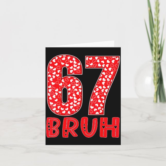 Carte Funny Bruh 67 Six Seven Meme Valentine's Day Men W (Devant)
