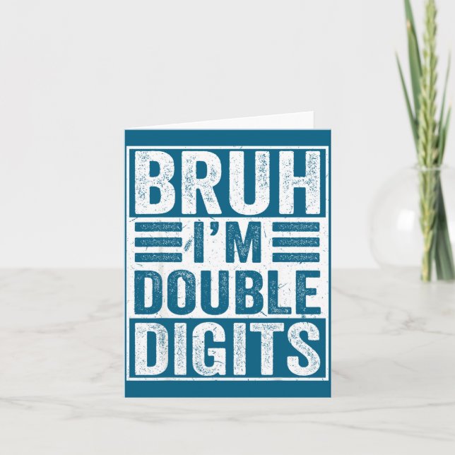 Carte Funny Bruh I'm Double Digits 10th Birthday 10 Year (Devant)